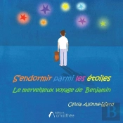 S'Endormir Parmi Les Étoiles, Le Merveilleux Voyage De Benjamin
