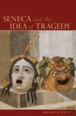Bertrand.pt - Seneca And The Idea Of Tragedy