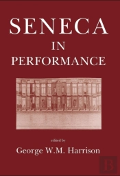 Seneca In Performance