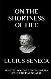 Seneca - On The Shortness Of Life
