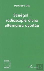 Sénégal, Radioscopie D'Une Alternance Avortée