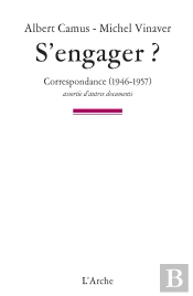 S'Engager ? Correspondance (1945-1957) Assortie D'Autres Documents