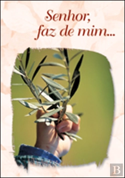 Bertrand.pt - Senhor, Faz de Mim...