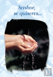 Senhor, Se Quiseres...