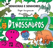 Senhoras e Senhores - Uma Aventura com Dinossauros