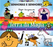 Senhoras e Senhores - Uma Aventura na Terra da Magia