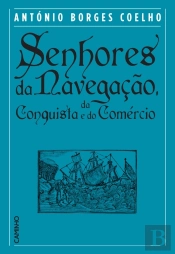 Senhores Da Navegação, Da Conquista E Do Comércio