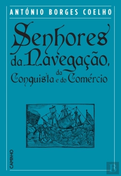 Bertrand.pt - Senhores Da Navegação, Da Conquista E Do Comércio
