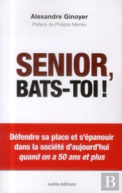 Senior, Bats-Toi !