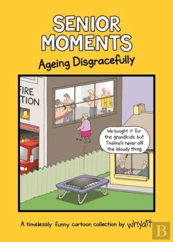 Bertrand.pt - Senior Moments: Ageing Disgracefully