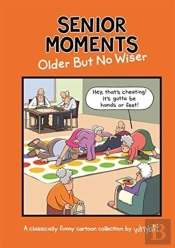 Senior Moments: Older But No Wiser
