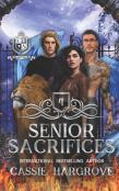 Senior Sacrifices (A Paranormal College Reverse Harem Romance)