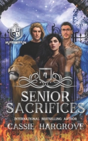 Senior Sacrifices (A Paranormal College Reverse Harem Romance)