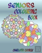 Seniors Colouring Book