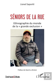 Seniors De La Rue ; Etnographie Du Monde De La 'Grande Exclusion'