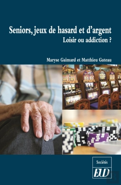 Bertrand.pt - Seniors, Jeux De Hasard Et D'Argent : Loisir Ou Addiction ?