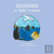 Sennone E I Ladri 'E Mare