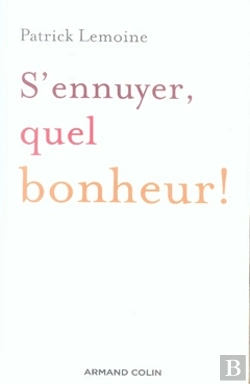 Bertrand.pt - S'Ennuyer, Quel Bonheur !