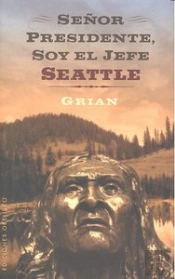 Señor Presidente, Soy El Jefe Seatle