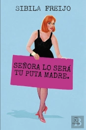 Señora Lo Sera Tu Puta Madre