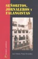 Señoritos Jornaleros Y Falangistas