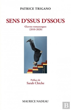 Bertrand.pt - Sens D'Ssus D'Ssous, Oeuvres Romanesques (2010-2020) : La Canne De Saint Patrick ; Le Miroir À Sons ; L'Oreille De Lacan ; Ulburébus ; L'Amour Égorgé