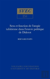Sens Et Fonction De L'Utopie Tahitienne Dans L' Uvre Politique De Diderot