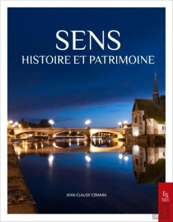 Bertrand.pt - Sens : Histoire Et Patrimoine