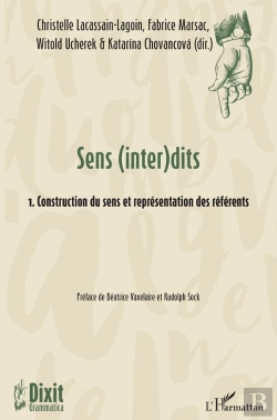 Bertrand.pt - Sens (Inter)Dits Tome 1. Construction Du Sens Et Représentation Des Référents