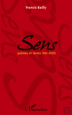 Bertrand.pt - Sens ; Poèmes Et Textes 1961-2005