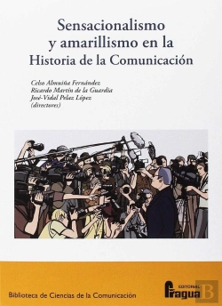 Bertrand.pt - Sensacionalismo Y Amarillismo En La Historia De La Comunicación