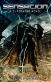 Sensation: A Superhero Novel