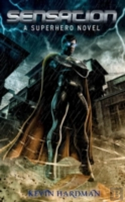 Bertrand.pt - Sensation: A Superhero Novel