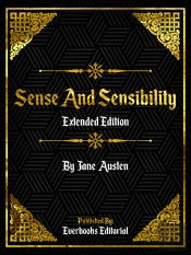 Sense And Sensibility (Extended Edition) - By Jane Austen