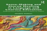 Sense-Making And Shared Meaning In Language And Literacy Education