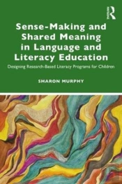 Sense-Making And Shared Meaning In Language And Literacy Education