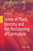Sense Of Place, Identity And The Revisioning Of Curriculum