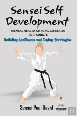 Bertrand.pt - Sensei Self Development Mental Health Chronicles Series - Building Resilience And Coping Strategies