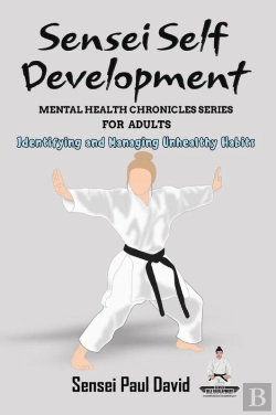 Bertrand.pt - Sensei Self Development Mental Health Chronicles Series - Identifying And Managing Unhealthy Habits