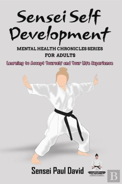 Bertrand.pt - Sensei Self Development Mental Health Chronicles Series - Learning To Accept Yourself And Your Life Experience