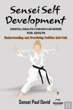 Bertrand.pt - Sensei Self Development Mental Health Chronicles Series - Understanding And Practicing Positive Self-Talk