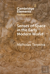 Senses Of Space In The Early Modern World