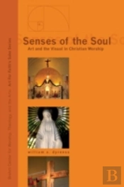 Senses Of The Soul: Art And The Visual I