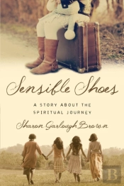 Sensible Shoes Â€“ A Story About The Spiritual Journey