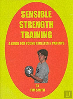Bertrand.pt - Sensible Strength Training: A Guide For Young Athletes & Parents