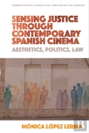 Sensing Justice Through Contemporary Spanish Cinema
