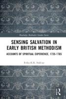 Sensing Salvation In Early British Methodism