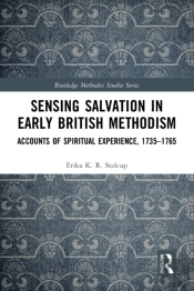 Sensing Salvation In Early British Methodism