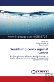 Sensitising Cervix Against Cancer