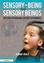 Sensory-Being For Sensory Beings